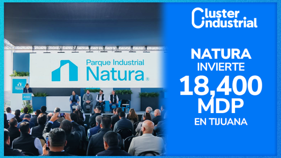 Parque Industrial Natura inicia con inversión de 18,400 MDP en Tijuana